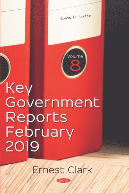Ernest Clark - Key Government Reports. Volume 8: February 2019, E-bok