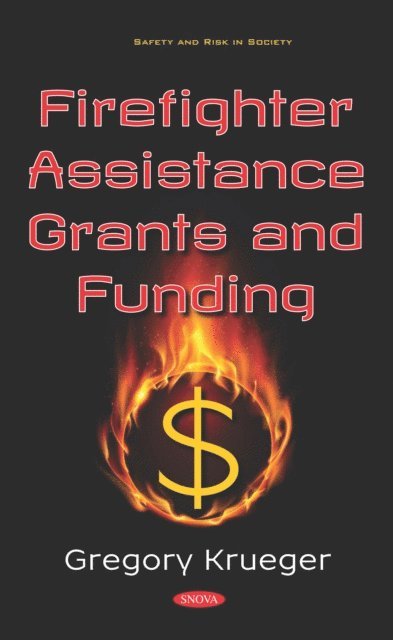 Gregory Krueger - Firefighter Assistance Grants and Funding, E-bok. Tillgänglighet: Lägg i varukorg
