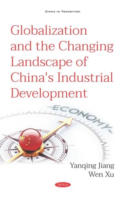 Yanqing Jiang - Globalization and the Changing Landscape of China's Industrial Development, E-bok