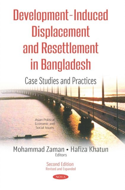 Mohammad Zaman - Development-Induced Displacement and Resettlement in Bangladesh: Case Studies and Practices. Second Edition, E-bok