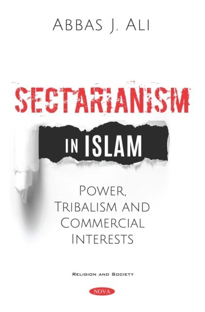 Abbas J. Ali - Sectarianism in Islam: Power, Tribalism, and Commercial Interests, E-bok