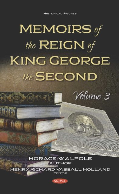 Horace Walpole - Memoirs of the Reign of King George the Second. Volume 3, E-bok