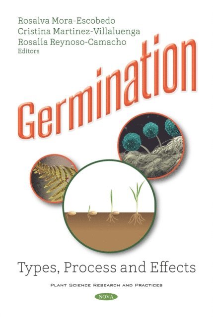 Rosalva Mora Escobedo - Germination: Types, Process and Effects, E-bok