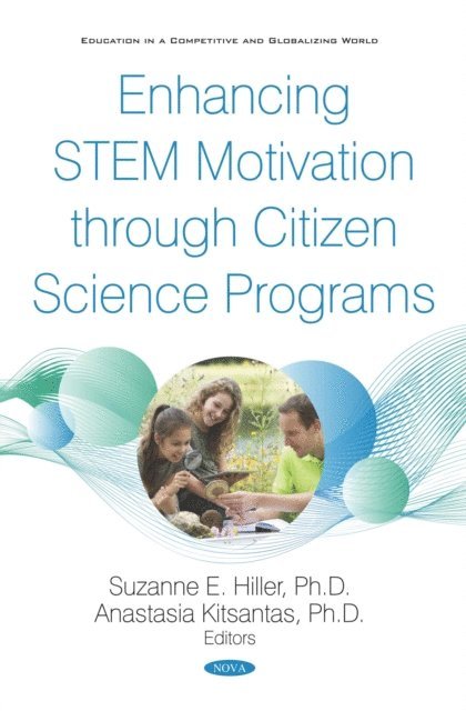 Suzanne E. Hiller - Enhancing STEM Motivation through Citizen Science Programs, E-bok