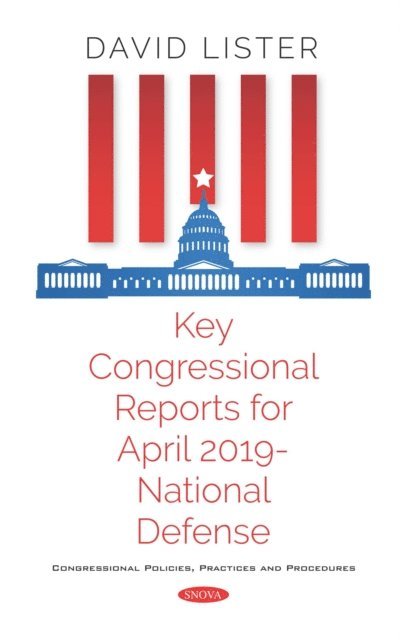 David Lister - Key Congressional Reports for April 2019 - National Defense, E-bok