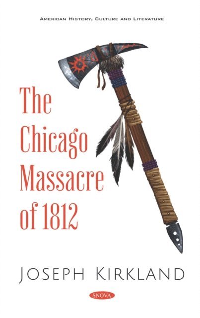 Joseph Kirkland - Chicago Massacre of 1812, E-bok