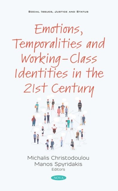 Michalis Christodoulou - Emotions, Temporalities and Working-Class Identities in the 21st Century, E-bok