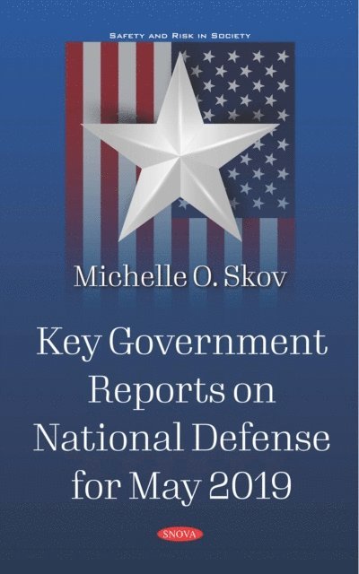 Ernest Clark - Key Government Reports. Volume 31: National Defense - May 2019, E-bok