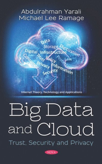Abdulrahman Yarali - Big Data and Cloud: Trust, Security and Privacy, E-bok