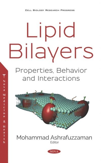 Mohammad Ashrafuzzaman - Lipid Bilayers: Properties, Behavior and Interactions, E-bok. Tillgänglighet: Lägg i varukorg