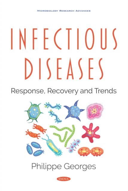 Philippe Georges - Infectious Diseases: Response, Recovery and Trends, E-bok