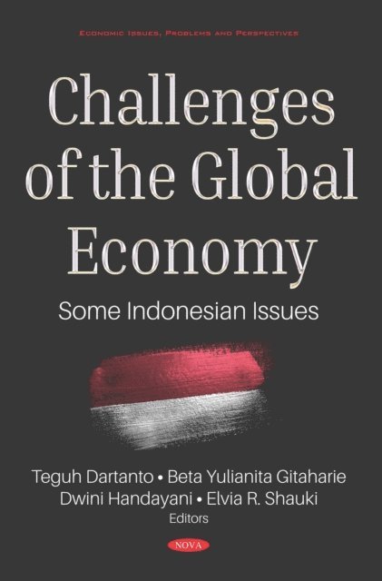 Teguh Dartanto - Challenges of the Global Economy: Some Indonesian Issues, E-bok