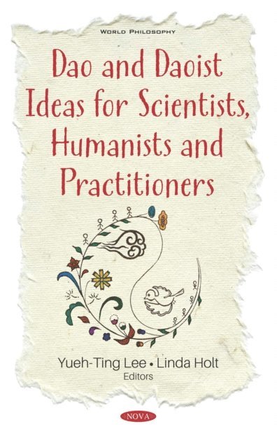 Yueh-Ting Lee - Dao and Daoist Ideas for Scientists, Humanists and Practitioners, E-bok