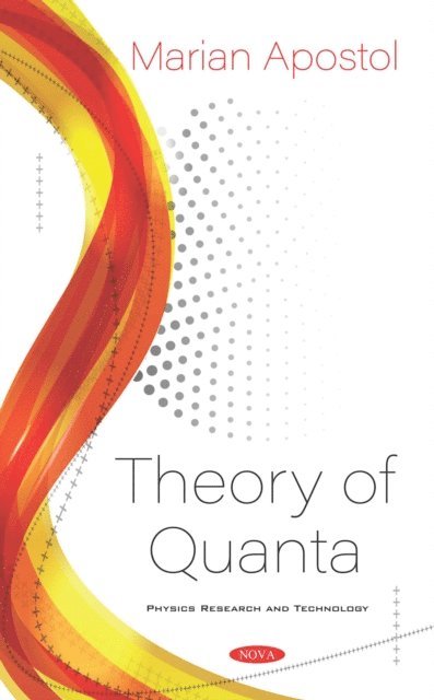 Marian Apostol - Theory of Quanta, E-bok