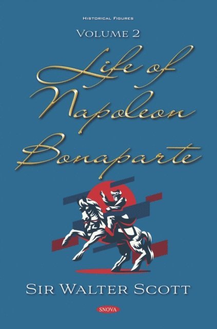 Sir Walter Scott - Life of Napoleon Bonaparte. Volume II, E-bok