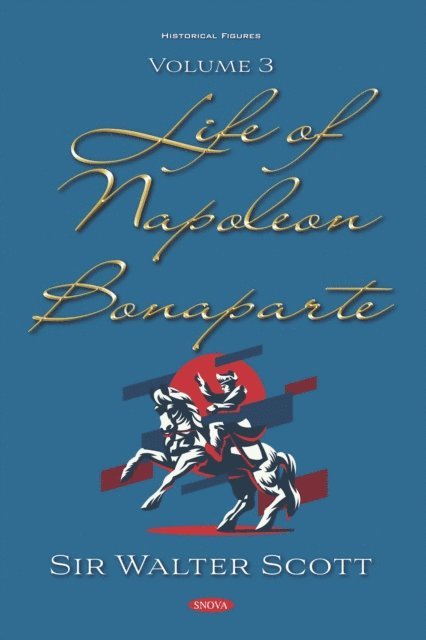 Walter Scott - Life of Napoleon Bonaparte. Volume III, E-bok