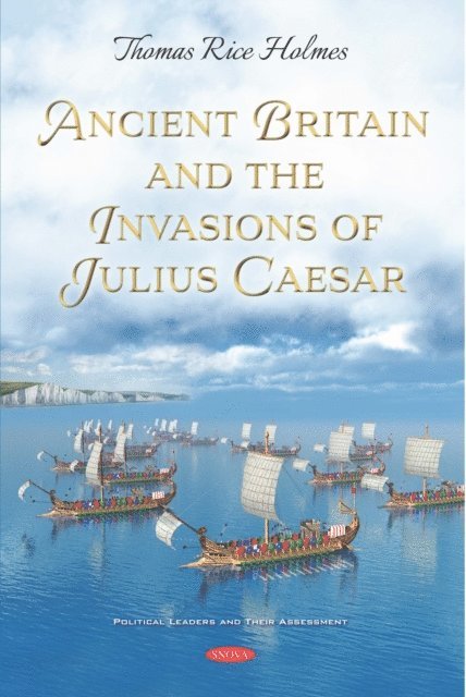 Thomas Rice Holmes - Ancient Britain and the Invasions of Julius Caesar, E-bok