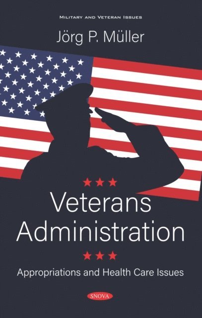 Jorg P. Muller - Veterans Administration: Appropriations and Health Care Issues, E-bok