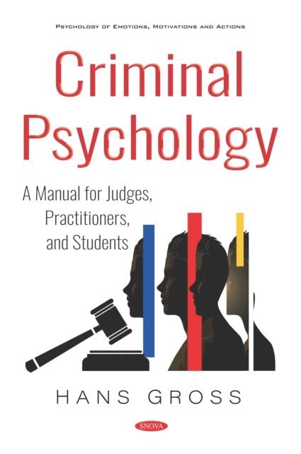 Hans Gross - Criminal Psychology: A Manual for Judges, Practitioners, and Students, E-bok