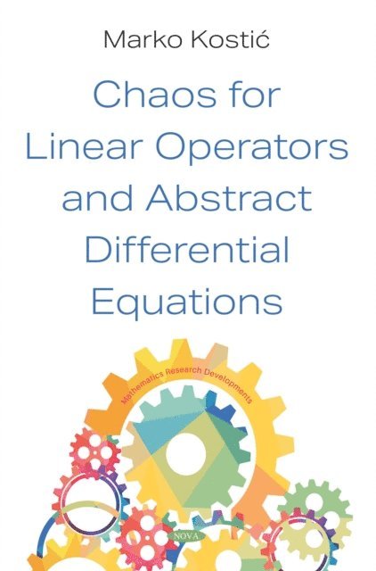 Marko Kostic - Chaos for Linear Operators and Abstract Differential Equations, E-bok