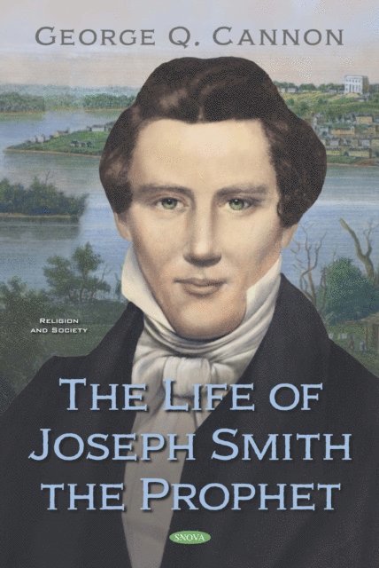 George Q. Cannon - Life of Joseph Smith the Prophet, E-bok