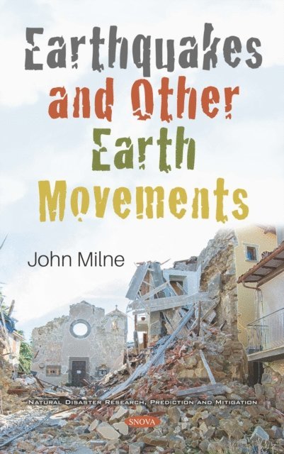 John Milne - Earthquakes and Other Earth Movements, E-bok