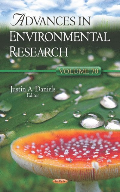 Justin A. Daniels - Advances in Environmental Research. Volume 70, E-bok