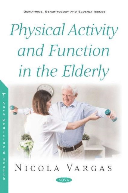 Nicola Vargas - Physical Activity and Function in the Elderly, E-bok