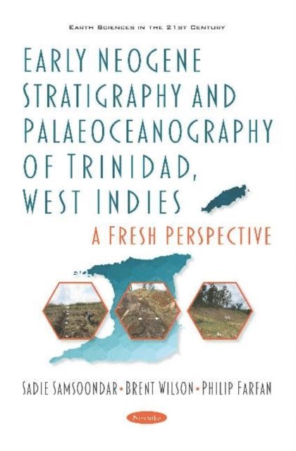 Brent Wilson - Early Neogene Stratigraphy and Palaeoceanography of Trinidad, West Indies: A Fresh Perspective, E-bok
