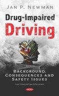 Drug-Impaired Driving: Background, Consequences and Safety Issues