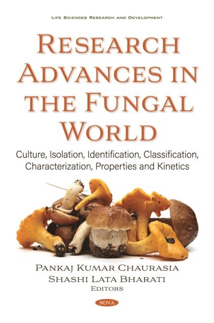 Pankaj Kumar Chaurasia - Research Advances in the Fungal World: Culture, Isolation, Identification, Classification, Characterization, Properties and Kinetics, E-bok. Tillgänglighet: Lägg i varukorg