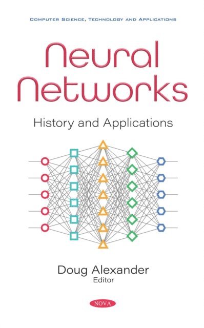 Doug Alexander - Neural Networks: History and Applications, E-bok