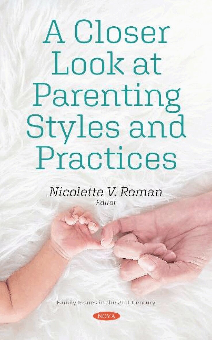 Nicolette V. Roman - Closer Look at Parenting Styles and Practices, Inbunden