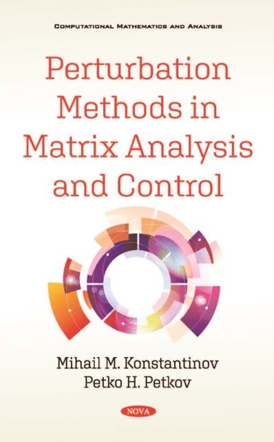 Mihail M. Konstantinov - Perturbation Methods in Matrix Analysis and Control, E-bok