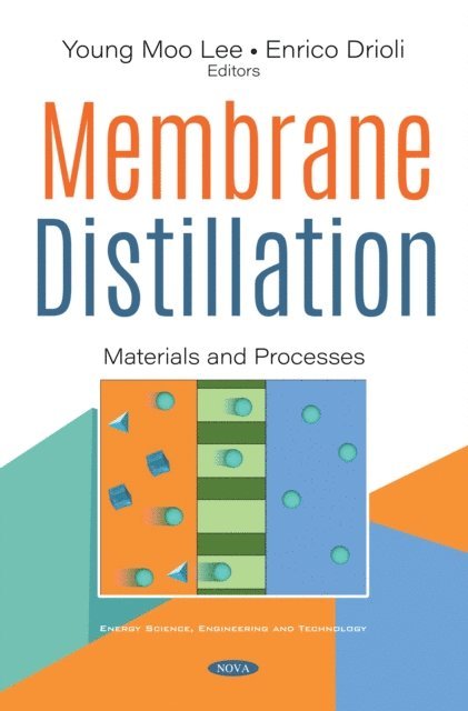 Young Moo Lee - Membrane Distillation: Materials and Processes, E-bok