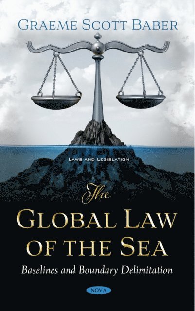 Graeme Baber - Global Law of the Sea: Baselines and Boundary Delimitation, E-bok