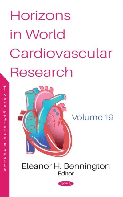 Eleanor H. Bennington - Horizons in World Cardiovascular Research. Volume 19, E-bok