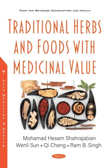 Mohamad Hesam Shahrajabian - Traditional Herbs and Foods with Medicinal Value, E-bok