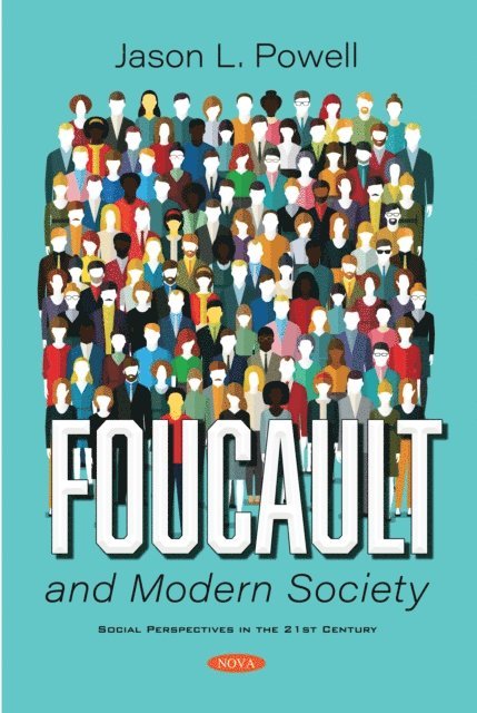 Jason L. Powell - Foucault and Modern Society, E-bok