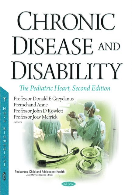 Donald E. Greydanus - Chronic Disease and Disability: The Pediatric Heart, Second Edition, E-bok