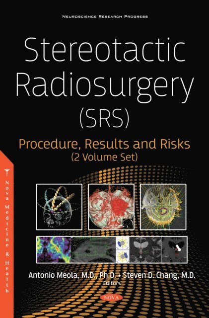 Antonio Meola - Stereotactic Radiosurgery (SRS): Procedure, Results and Risks (2 Volume Set), E-bok