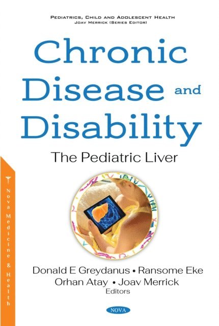 Donald E Greydanus - Chronic Disease and Disability: The Pediatric Liver, E-bok