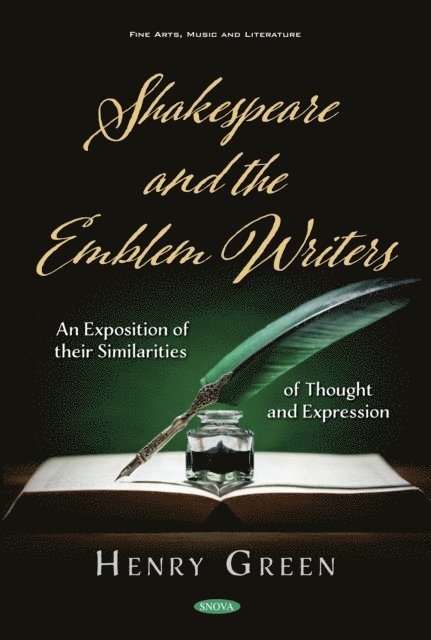 Henry Green - Shakespeare and the Emblem Writers: An Exposition of their Similarities of Thought and Expression, E-bok