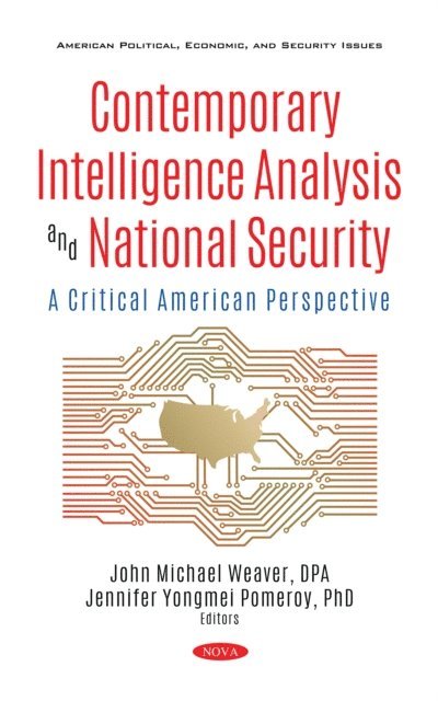 John Michael Weaver - Contemporary Intelligence Analysis and National Security: A Critical American Perspective, E-bok. Tillgänglighet: Lägg i varukorg