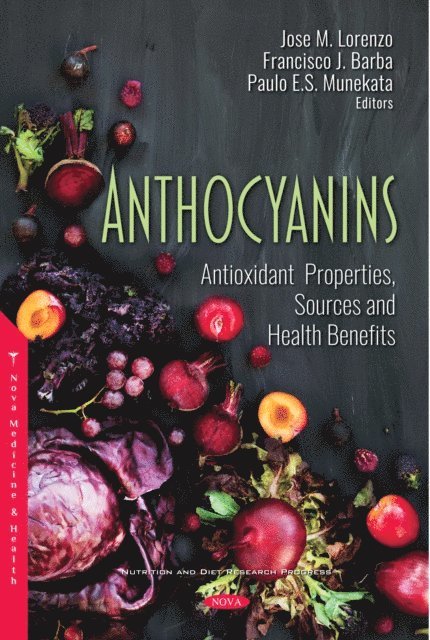Jose Manuel Lorenzo Rodriguez - Anthocyanins: Antioxidant Properties, Sources and Health Benefits, E-bok