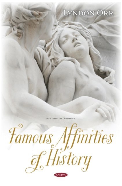 Lyndon Orr - Famous Affinities of History: The Romance of Devotion, E-bok