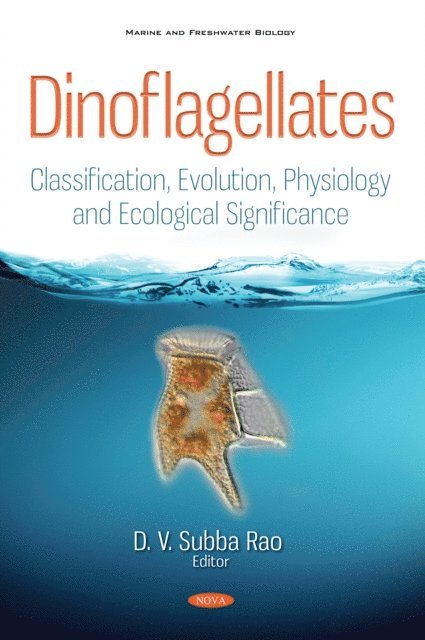 Subba Rao V. Durvasula - Dinoflagellates: Classification, Evolution, Physiology and Ecological Significance, E-bok