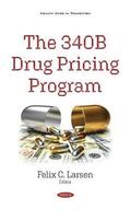 The 340B Drug Pricing Program