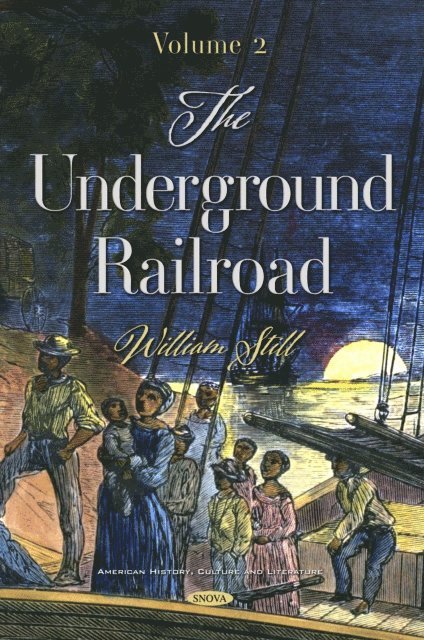 William Still - Underground Railroad. Volume 2, E-bok
