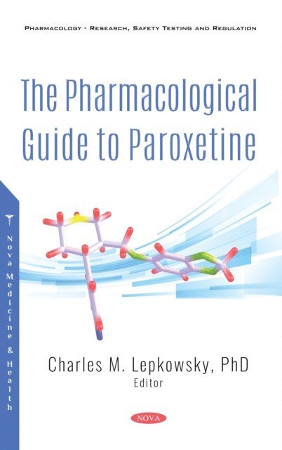 Charles M. Lepkowsky - Pharmacological Guide to Paroxetine, E-bok